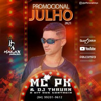 Foto da capa: MC PK E DJ THAUAN Promocional Julho 2k21