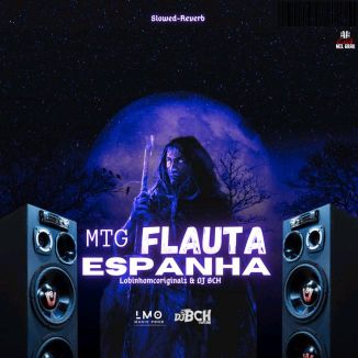 Foto da capa: MTG FLAUTA ESPANHA (Slowed-Reverb)