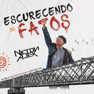 Foto da capa: ESCURECENDO OS FATOS - AO VIVO NO RECÔNCAVO BAIANO IN SÃO FELIX - BA