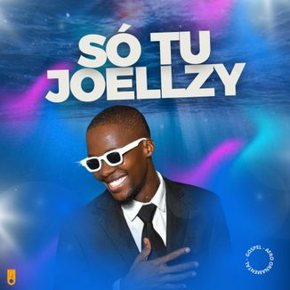 Foto da capa: Joellzy - Só Tu