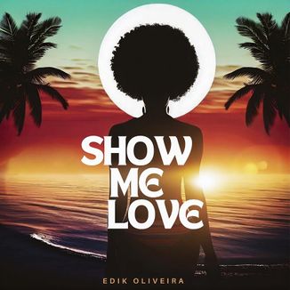 Foto da capa: Show Me Love