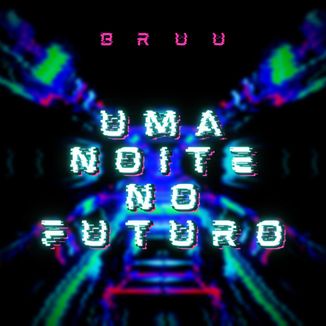 Foto da capa: Uma Noite No Futuro