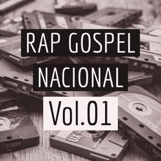 Foto da capa: Rap Gospel Nacional Vol.01