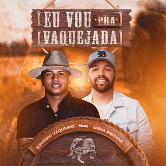 Foto da capa: Kevinho Vaqueiro Feat. Unha Pintada - Eu Vou Pra Vaquejada