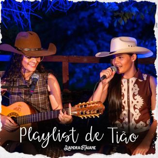 Foto da capa: PLAYLIST DE TIÃO