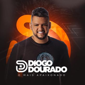 Foto da capa: DIOGO DOURADO - O MAIS APAIXONADO