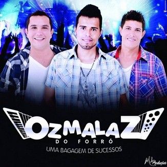Foto da capa: Oz Malaz do Forró - SOME NÃO, VIU?