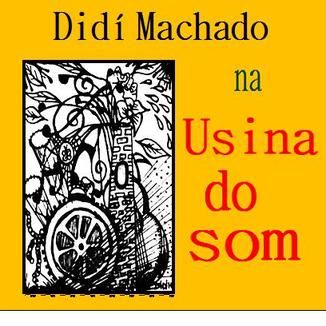 Foto da capa: Didí Machado na Usina do Som