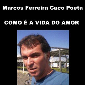 Foto da capa: Como É A Vida Do Amor