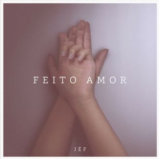 Foto da capa: Feito Amor - EP