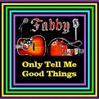 Foto da capa: Only Tell Me Good Things - Fabby