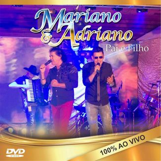 Foto da capa: Mariano e Adriano Pai & Filho 100%ao vivo