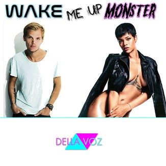 Foto da capa: Single - Wake me up Monster (Mashup Avicci e Rihanna)