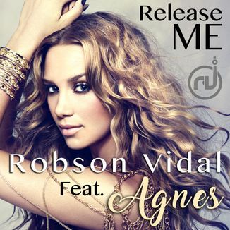 Foto da capa: Robson Vidal Feat. Agnes - Release Me