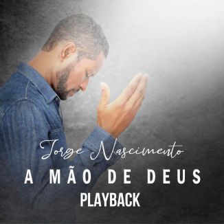 Foto da capa: A Mão de Deus playback