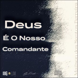 Foto da capa: Deus É O Nosso Comandante