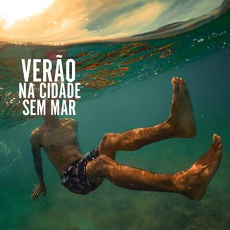 Foto da capa: Verão na cidade sem mar