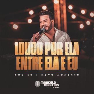 Foto da capa: Louco Por Ela / Entre Ela E Eu