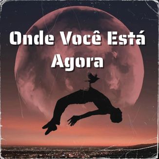 Foto da capa: Onde Você Está Agora