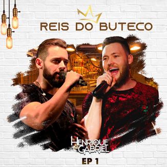 Foto da capa: EP 1 - Reis do Buteco - Henrique e Gabriel