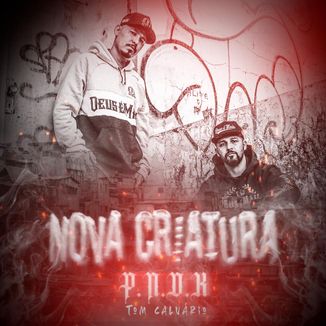 Foto da capa: Nova Criatura - P.N.D.K