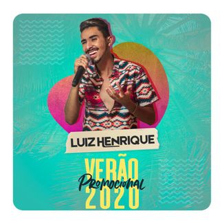 Foto da capa: Promocional de Verão 2020 - Luiz Henrique Ao Vivo