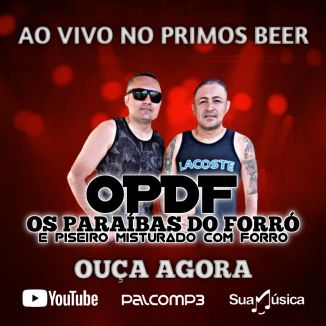 Foto da capa: OS PARAÍBAS DO FORRÓ - AO VIVO NO PRIMOS BEER