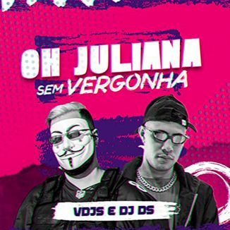 Foto da capa: Oh Juliana Sem Vergonha