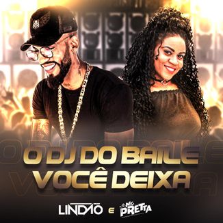 Foto da capa: O DJ do Baile Você Deixa