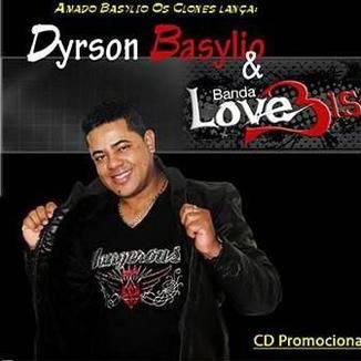 Foto da capa: Dyrson Basylio & banda Love Bis