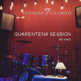 Foto da capa: Quarentena Session (Ao Vivo)