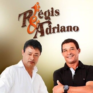 Foto da capa: Régis & Adriano - Realidade