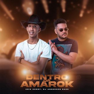 Foto da capa: Dj Anderson Bass, Cris Henry - Dentro da Amarok