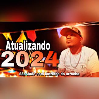 Foto da capa: Lonzinho Do Arrocha Atualizando 2024