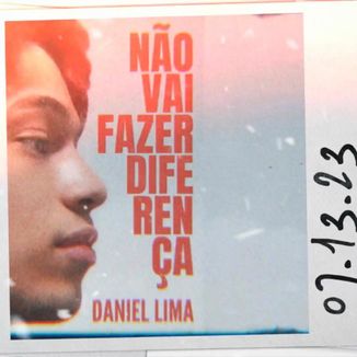 Foto da capa: Não Vai Fazer Diferença