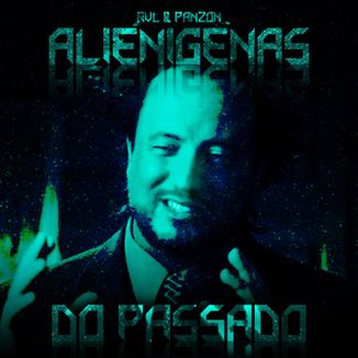 Foto da capa: RVL MC'S & PANZON - "Alienígenas do Passado" (Prod. QG Dus Manos Records | ONBLVC)