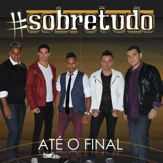 Foto da capa: SOBRETUDO - ATÉ O FINAL