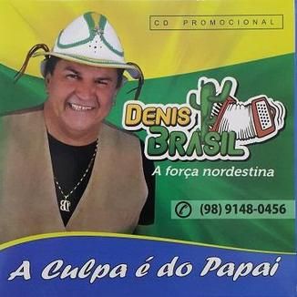 Foto da capa: Denis Brasil - A culpa é do Papai
