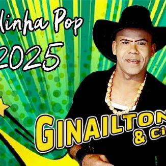 Foto da capa: Ginailton e CIA - Pisadinha Pop 2025