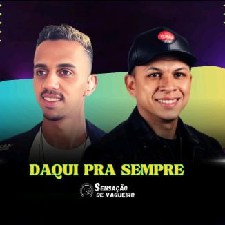 Foto da capa: Sensação De Vaqueiro - Daqui Pra Sempre