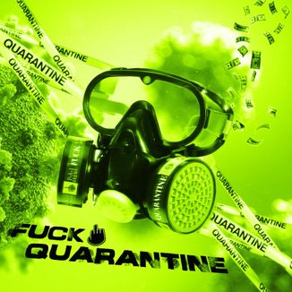 Foto da capa: Fuck Quarantine