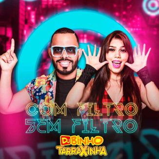 Foto da capa: Dj binho TarraXinha -Com filtro sem filtro