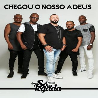 Foto da capa: Chegou o Nosso Adeus