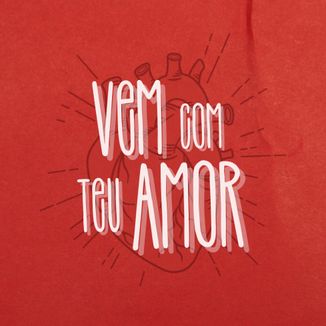 Foto da capa: Vem Com Teu Amor