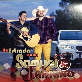 Foto da capa: Na Estrada Com Samuel & Fabiano