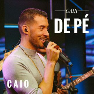 Foto da capa: Cair De Pé (Ao Vivo)