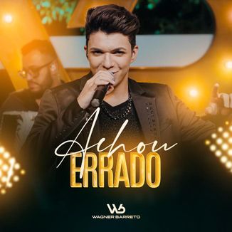Foto da capa: Achou Errado - Wagner Barreto