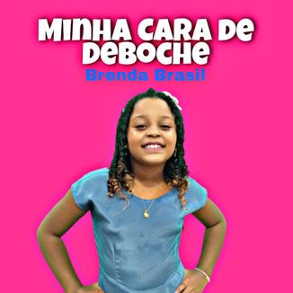Foto da capa: MINHA CARA DE DEBOCHE