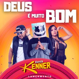 Foto da capa: BANDA KENNER - DEUS É MUITO BOM