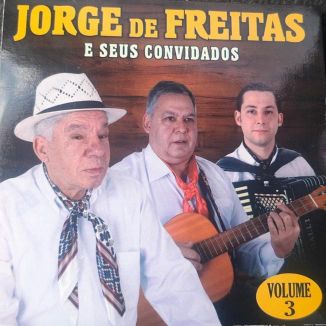 Foto da capa: Jorge de Freitas e seus Convidados Vol 3